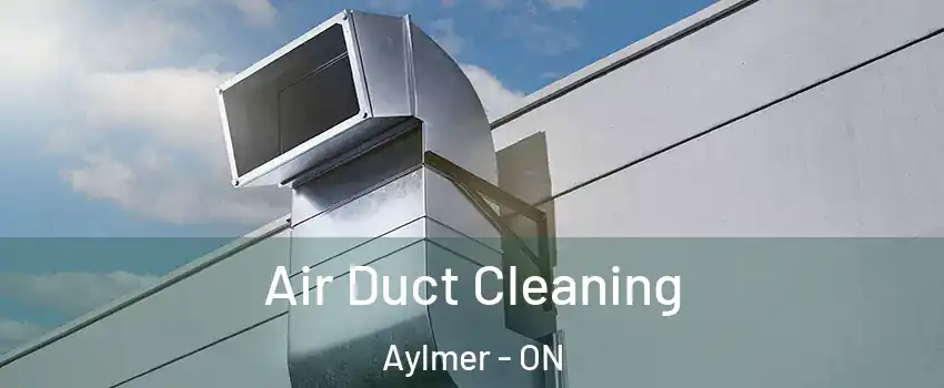  Air Duct Cleaning Aylmer - ON