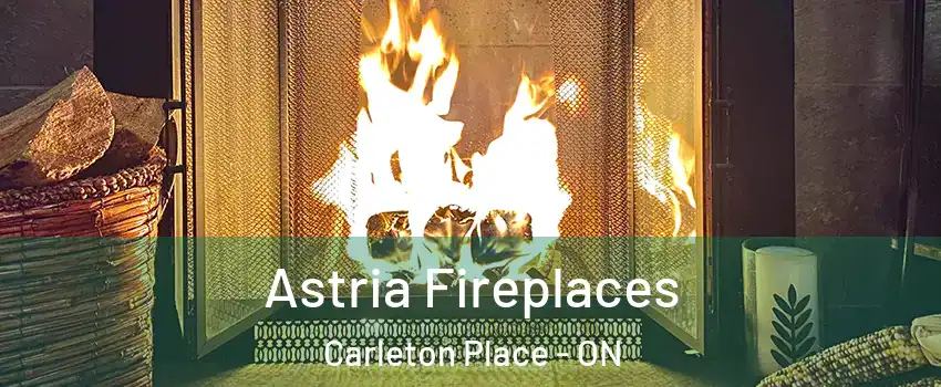  Astria Fireplaces Carleton Place - ON