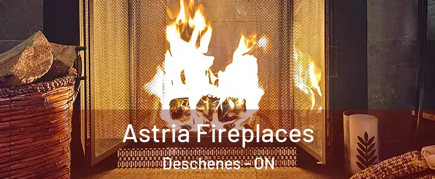  Astria Fireplaces Deschenes - ON