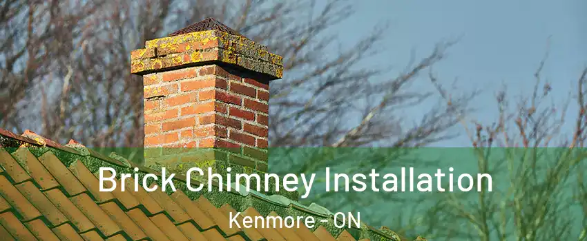  Brick Chimney Installation Kenmore - ON
