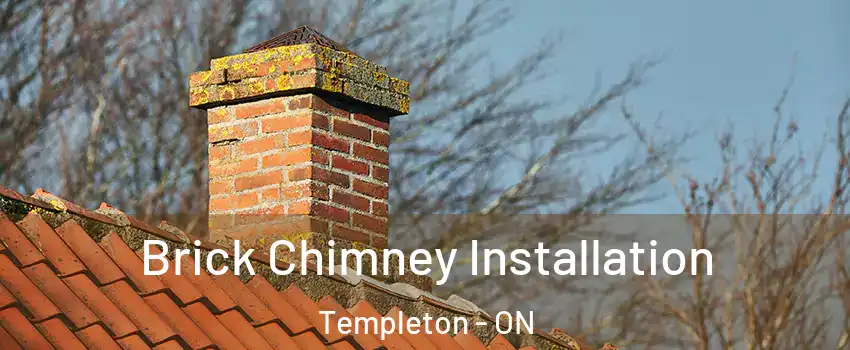  Brick Chimney Installation Templeton - ON