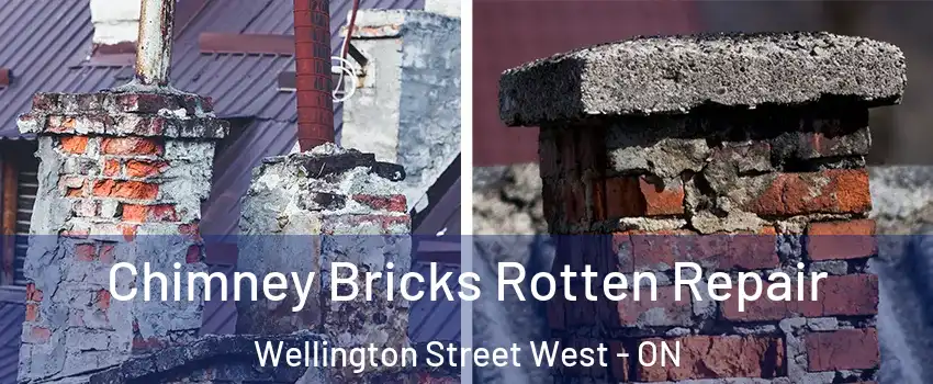  Chimney Bricks Rotten Repair Wellington Street West - ON