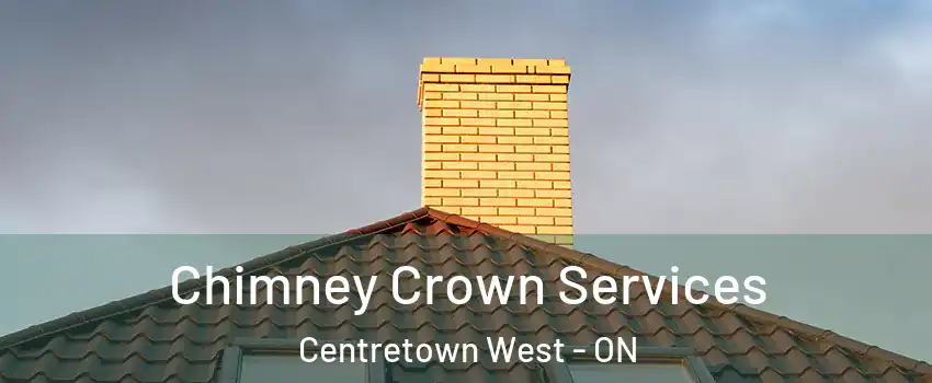 Chimney Crown Services Centretown West - ON