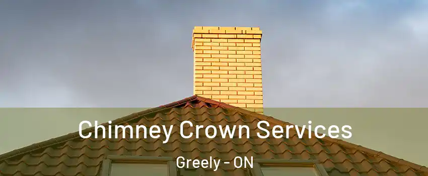 Chimney Crown Services Greely - ON