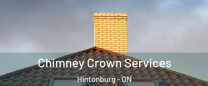 Chimney Crown Services Hintonburg - ON