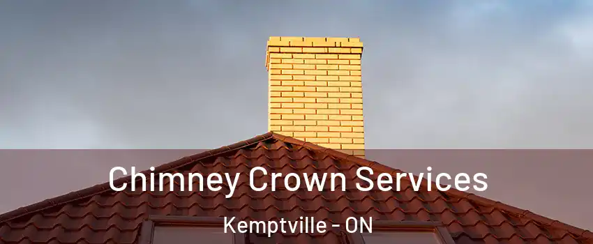 Chimney Crown Services Kemptville - ON