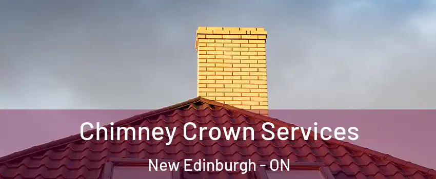Chimney Crown Services New Edinburgh - ON