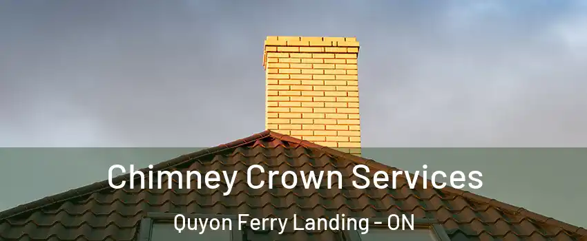Chimney Crown Services Quyon Ferry Landing - ON