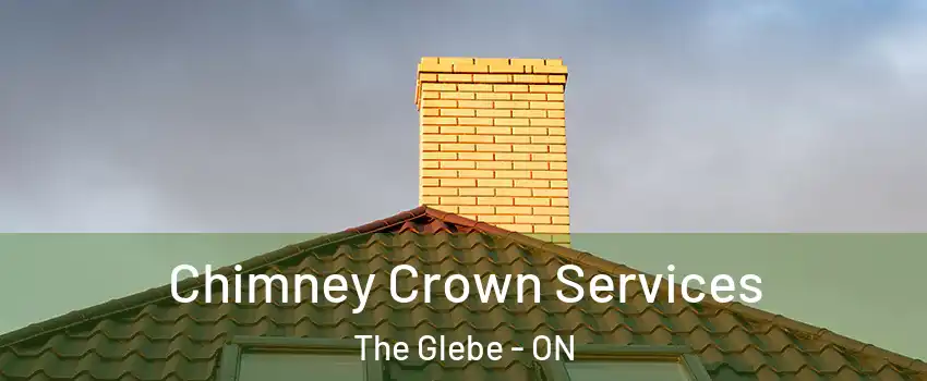 Chimney Crown Services The Glebe - ON