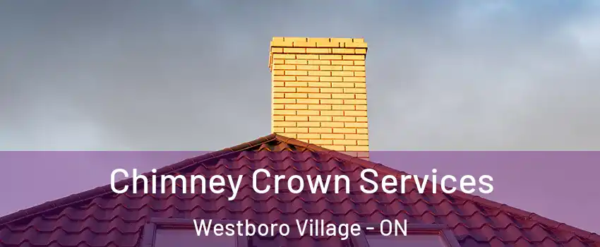 Chimney Crown Services Westboro Village - ON