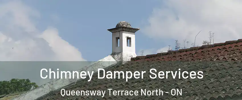  Chimney Damper Services Queensway Terrace North - ON