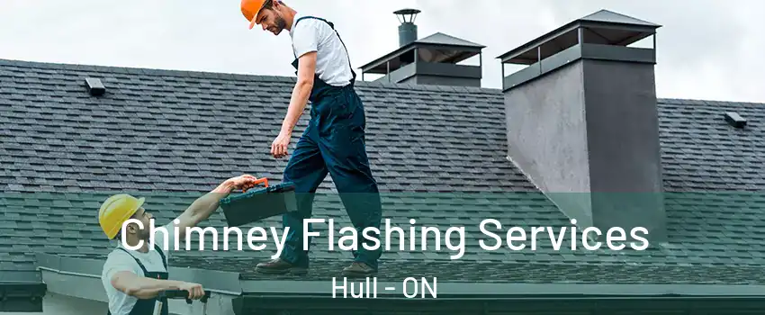 Chimney Flashing Services Hull - ON