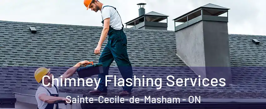 Chimney Flashing Services Sainte-Cecile-de-Masham - ON