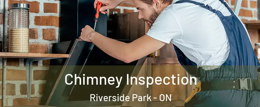  Chimney Inspection Riverside Park - ON
