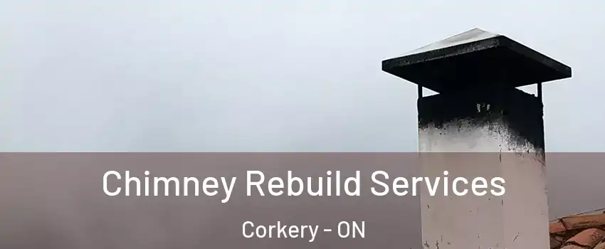  Chimney Rebuild Services Corkery - ON