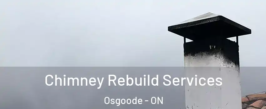  Chimney Rebuild Services Osgoode - ON
