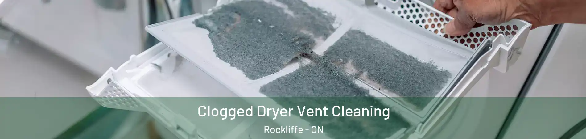  Clogged Dryer Vent Cleaning Rockliffe - ON