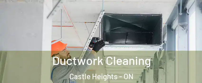  Ductwork Cleaning Castle Heights - ON