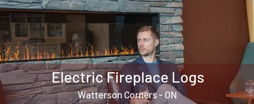 Electric Fireplace Logs Watterson Corners - ON
