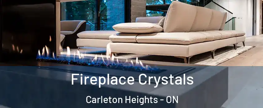  Fireplace Crystals Carleton Heights - ON