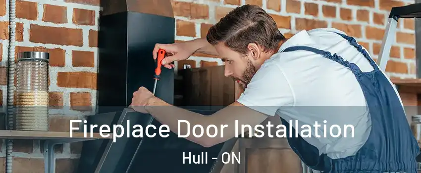  Fireplace Door Installation Hull - ON