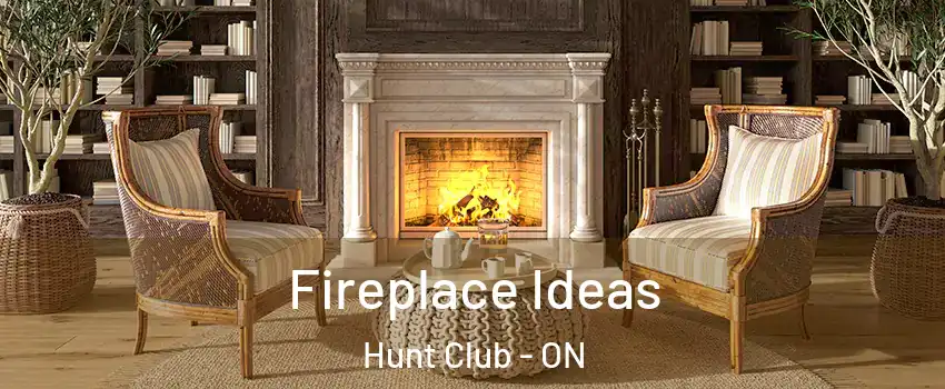  Fireplace Ideas Hunt Club - ON