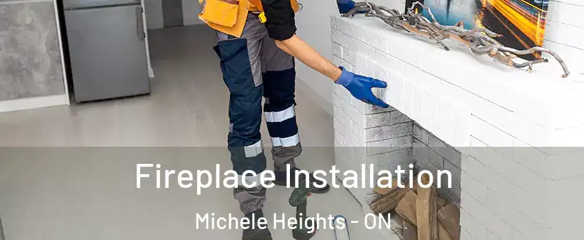  Fireplace Installation Michele Heights - ON