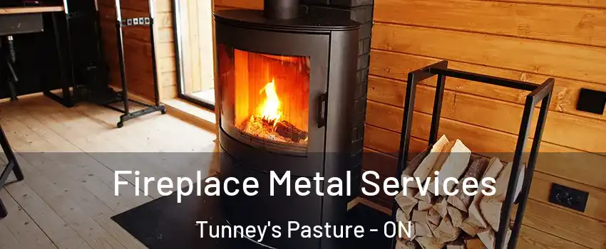 Fireplace Metal Services Tunney's Pasture - ON