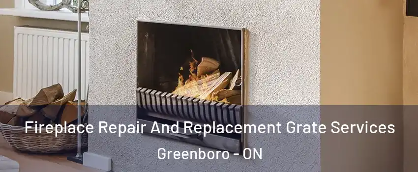  Fireplace Repair And Replacement Grate Services Greenboro - ON