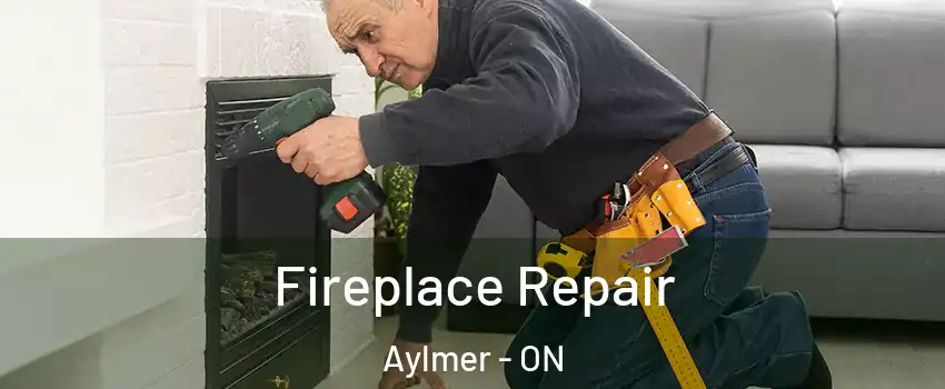  Fireplace Repair Aylmer - ON