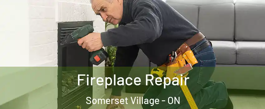  Fireplace Repair Somerset Village - ON