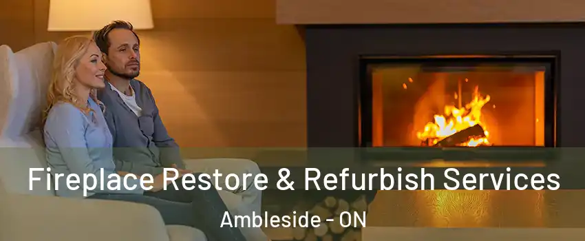  Fireplace Restore & Refurbish Services Ambleside - ON