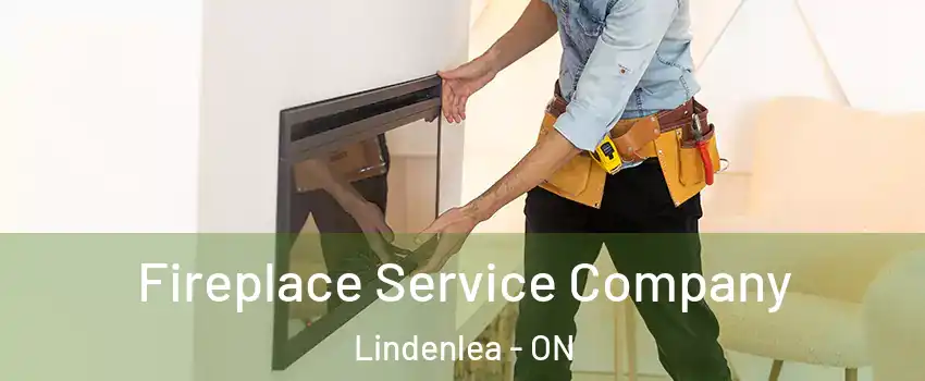 Fireplace Service Company Lindenlea - ON