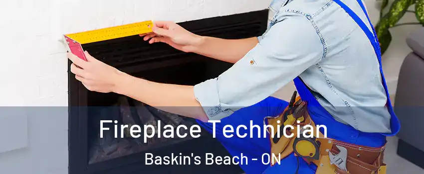 Fireplace Technician Baskin's Beach - ON