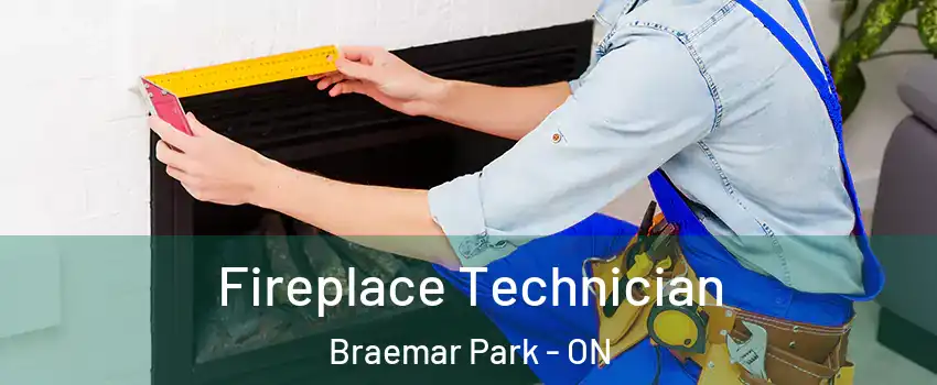 Fireplace Technician Braemar Park - ON