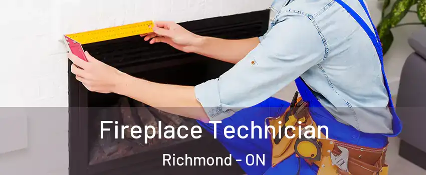 Fireplace Technician Richmond - ON