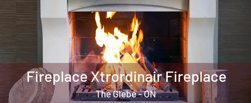  Fireplace Xtrordinair Fireplace The Glebe - ON