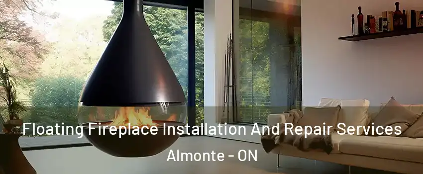 Floating Fireplace Installation And Repair Services Almonte - ON