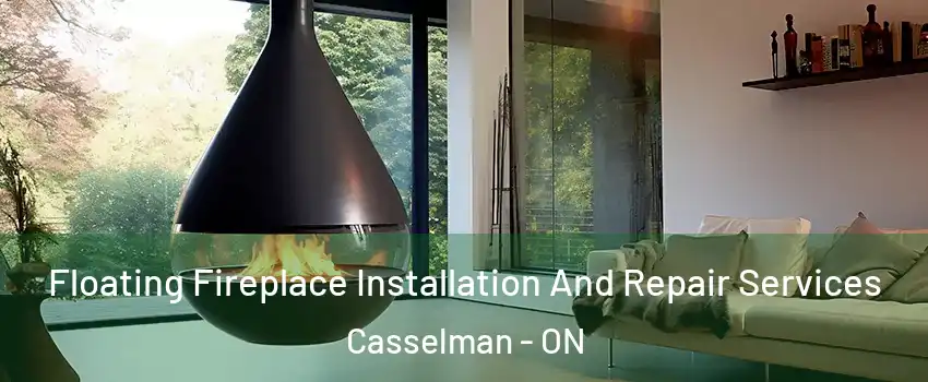 Floating Fireplace Installation And Repair Services Casselman - ON