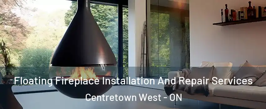 Floating Fireplace Installation And Repair Services Centretown West - ON