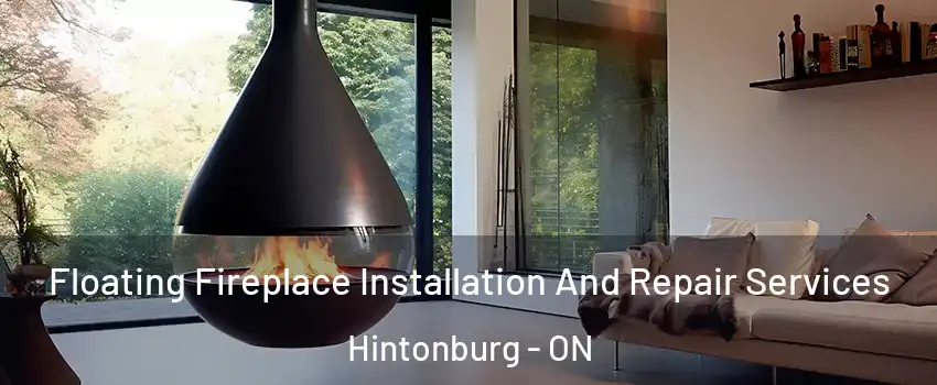 Floating Fireplace Installation And Repair Services Hintonburg - ON