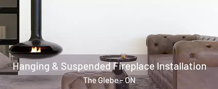  Hanging & Suspended Fireplace Installation The Glebe - ON