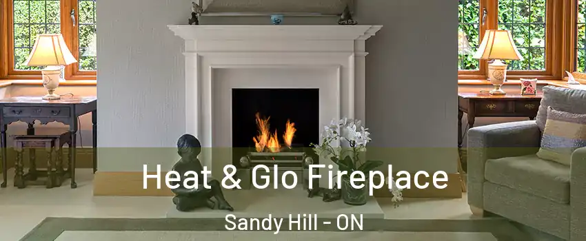  Heat & Glo Fireplace Sandy Hill - ON
