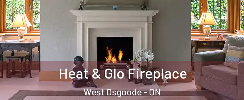  Heat & Glo Fireplace West Osgoode - ON