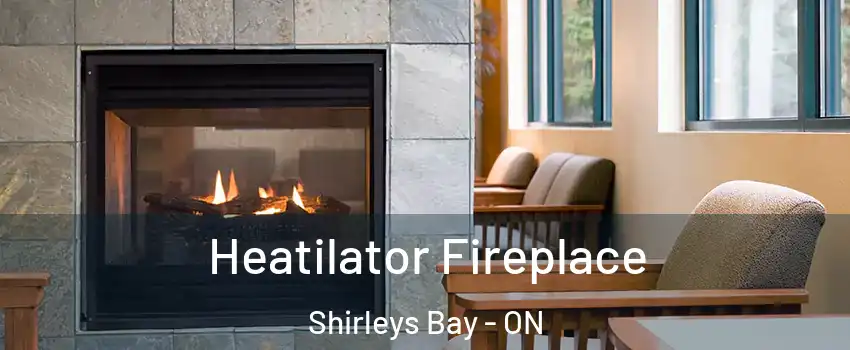  Heatilator Fireplace Shirleys Bay - ON