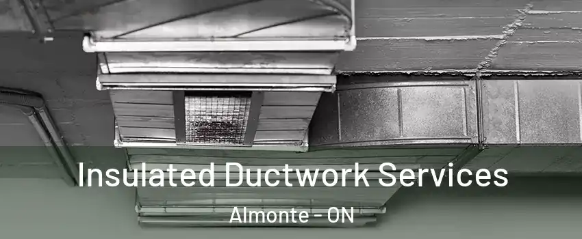  Insulated Ductwork Services Almonte - ON
