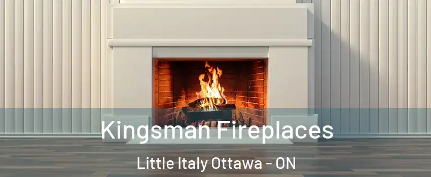  Kingsman Fireplaces Little Italy Ottawa - ON
