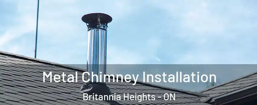  Metal Chimney Installation Britannia Heights - ON