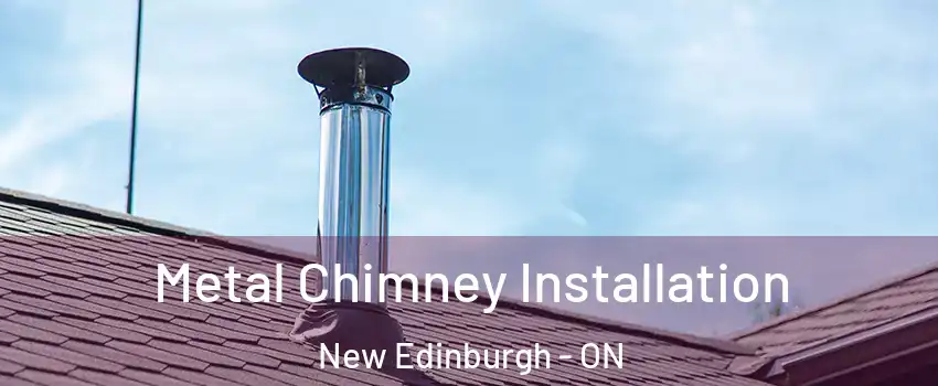  Metal Chimney Installation New Edinburgh - ON