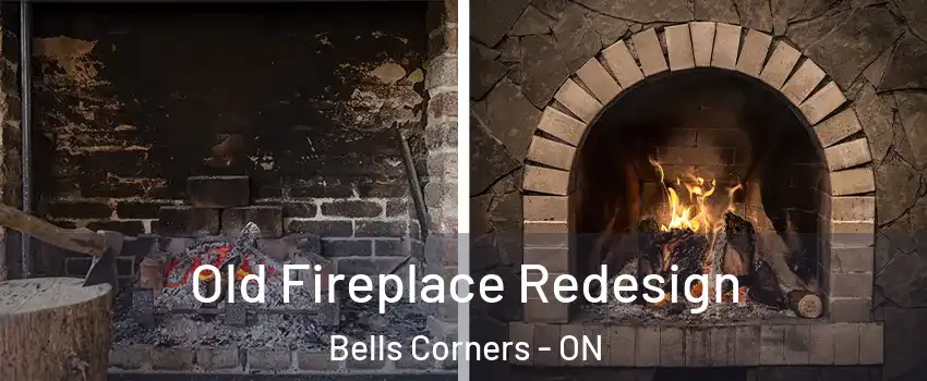  Old Fireplace Redesign Bells Corners - ON